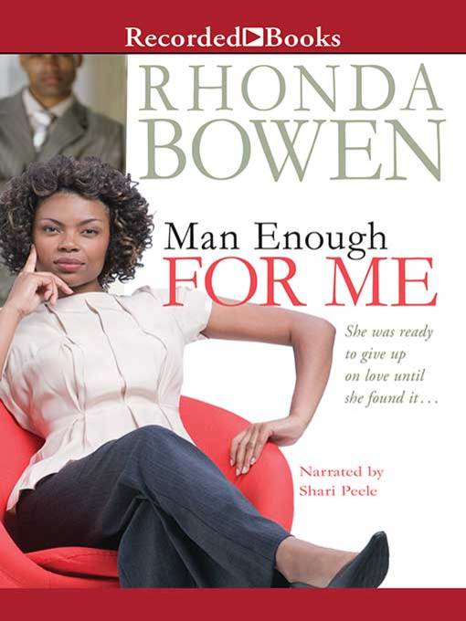 Title details for Man Enough for Me by Rhonda Bowen - Wait list